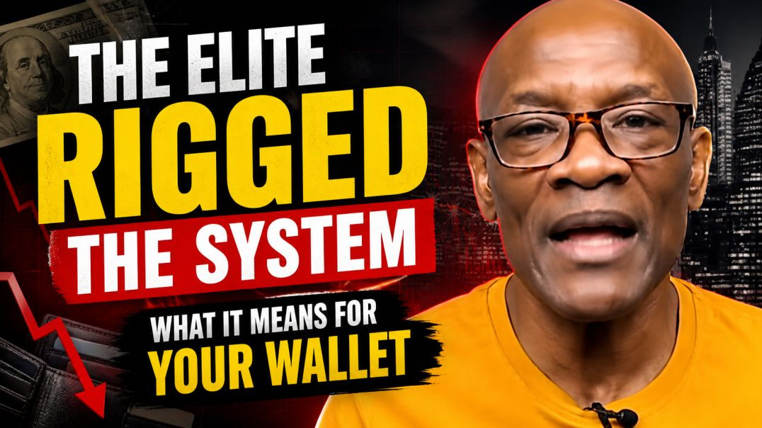 The Elite Rigged The System: What It Means For Our Wallet